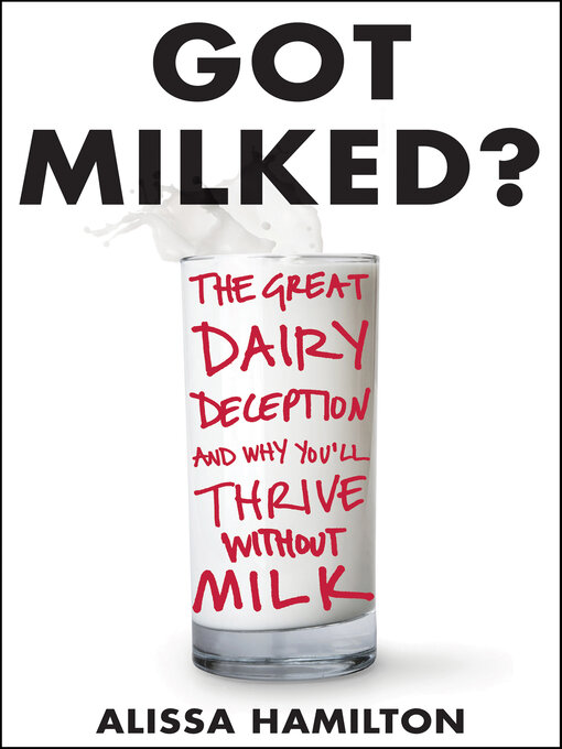 Title details for Got Milked? by Alissa Hamilton - Available